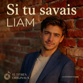 Liam-Si tu savais (Album 15 titres )